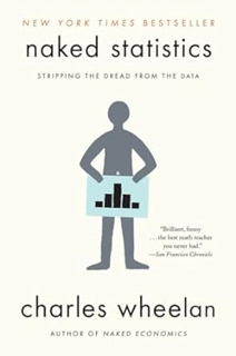 Read Book Naked Statistics Stripping The Dread From The Data Charles