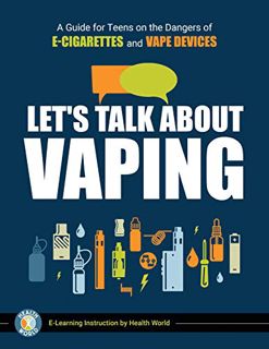 Read [KINDLE PDF EBOOK EPUB] Let's Talk About Vaping: A Guide for Teens on the Dangers of E-Cigarett