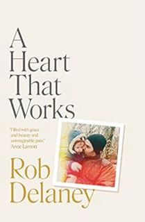 [VIEW] PDF EBOOK EPUB KINDLE A Heart That Works by Rob Delaney 🖍️