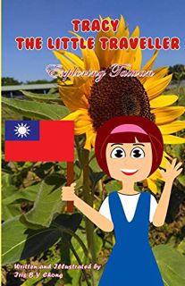 [Read] EBOOK EPUB KINDLE PDF Tracy the Little Traveller: Exploring Taiwan by  Iris B Y Chong 📕
