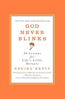 BEST PDF God Never Blinks: 50 Lessons for Life's Little Detours Written  Regina Brett (Author)  Ful