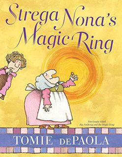 [Access] EPUB KINDLE PDF EBOOK Strega Nona's Magic Ring (A Strega Nona Book) by  Tomie dePaola &  To