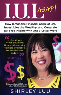 ( PDF READ)- DOWNLOAD IUL ASAP  How to Win the Financial Game of Life  Invest Like the Wealthy  an