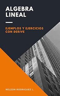 [READ] [PDF EBOOK EPUB KINDLE] lgebra Lineal: Ejemplos y ejercicios con Derive (Spanish Edition) by