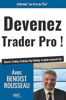 Download eBook Devenez trader pro !: Bourse, Trading, Scalping, Day-Trading: le guide immersif 2.0
