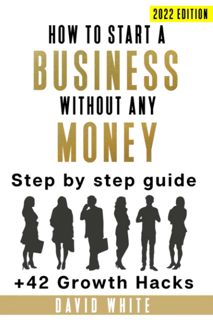 ( EPUB PDF)- DOWNLOAD How to start a business  How to start a business without any money and the o