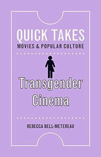 READ EPUB KINDLE PDF EBOOK Transgender Cinema (Quick Takes: Movies and Popular Culture) by  Rebecca