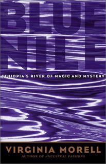 View [KINDLE PDF EBOOK EPUB] Blue Nile: Ethiopia's River of Magic and Mystery (Adventure Press) by