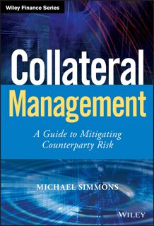 ((download_[p.d.f])) Collateral Management  A Guide to Mitigating Counterparty Risk (Wiley Finance