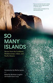 [Get] KINDLE PDF EBOOK EPUB So Many Islands: Stories from the Caribbean, Mediterranean, Indian, and