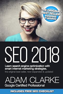 BEST PDF SEO 2018 Learn Search Engine Optimization With Smart Internet Marketing Strateg: Learn SEO