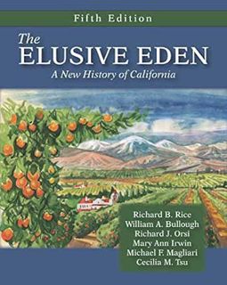 [ACCESS] [EPUB KINDLE PDF EBOOK] The Elusive Eden: A New History of California by Richard B. RiceWil