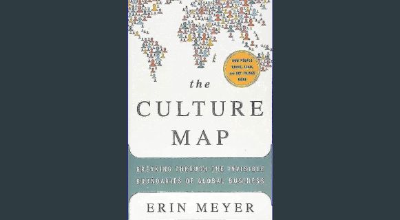 [Ebook]$$ 📖 The Culture Map: Breaking Through the Invisible Boundaries of Global Business     H