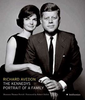 ACCESS PDF EBOOK EPUB KINDLE The Kennedys: Portrait of a Family by  Richard Avedon &  Shannon Thomas