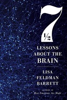 [View] [KINDLE PDF EBOOK EPUB] Seven And A Half Lessons About The Brain by  Lisa Feldman Barrett 📖
