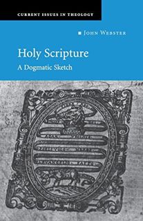Get [PDF EBOOK EPUB KINDLE] Holy Scripture: A Dogmatic Sketch (Current Issues in Theology, Series Nu