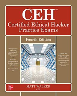 [Read] PDF EBOOK EPUB KINDLE CEH Certified Ethical Hacker Practice Exams, Fourth Edition by  Matt Wa