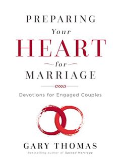 [Access] PDF EBOOK EPUB KINDLE Preparing Your Heart for Marriage: Devotions for Engaged Couples by