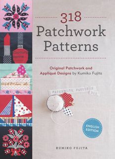 [READ] [PDF EBOOK EPUB KINDLE] 318 Patchwork Patterns: Original Patchwork and Applique Designs by Ku
