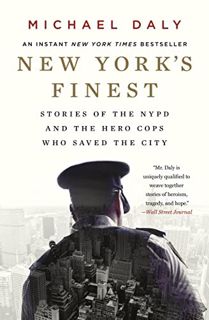 Get PDF EBOOK EPUB KINDLE New York's Finest: Stories of the NYPD and the Hero Cops Who Saved the Cit