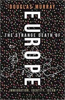 eBooks ✔️ Download The Strange Death of Europe: Immigration, Identity, Islam Complete Edition