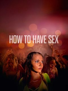 HOW TO HAVE SEX— (2024) ONLINE MP4 | MEGA 4K. En HD — (Película) !Español