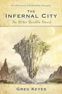 ^Pdf^ The Elder Scrolls: The Infernal City by  Greg Keyes (Author)  *Full Online