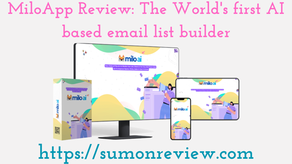 MiloApp Review: The World’s first AI-Based Email List builder