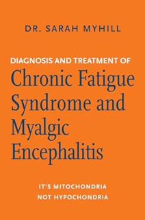 [PDF] Diagnosis and Treatment of Chronic Fatigue Syndrome and Myalgic Encephalitis, 2nd ed.: It's M