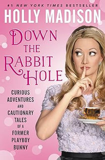 Audiobook Down the Rabbit Hole: Curious Adventures and Cautionary Tales of a Former Playboy Bunny -