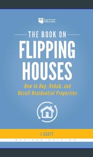 <PDF> 📖 The Book on Flipping Houses: How to Buy, Rehab, and Resell Residential Properties (Fix-