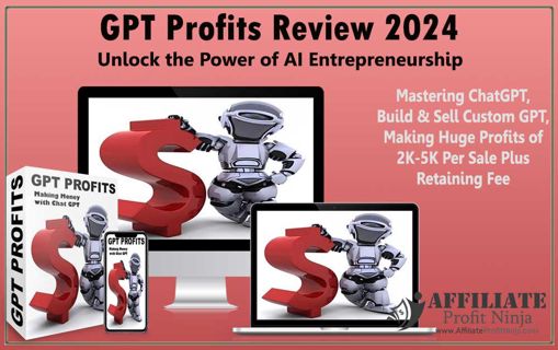 GPT Profits Review 2024: Unlock the Power of AI Entrepreneurship