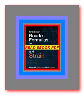 EBOOKKINDLEEPUBDOCX Roark's Formulas for Stress and Strain READ [EBOOK] by Richard G. Budynas