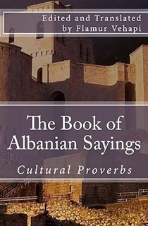 Download eBook The Book of Albanian Sayings: Cultural Proverbs -  Flamur Vehapi (Author)  [Full Boo