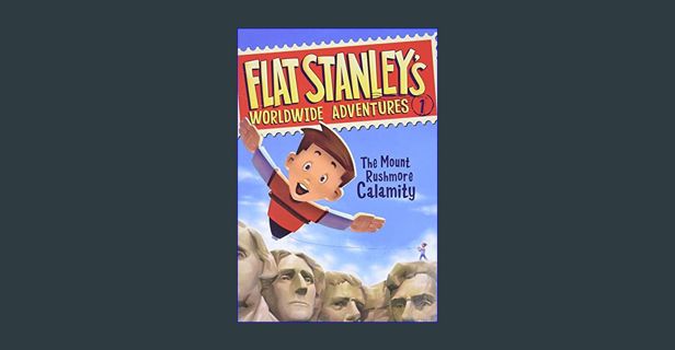 [Ebook] ❤ Flat Stanley's Worldwide Adventures #1: The Mount Rushmore Calamity     Paperback – A