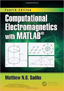 READ ⚡️ DOWNLOAD Computational Electromagnetics with MATLAB, Fourth Edition Full Ebook
