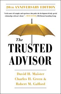 [Read] [KINDLE PDF EBOOK EPUB] The Trusted Advisor: 20th Anniversary Edition by  David H. Maister,Ch
