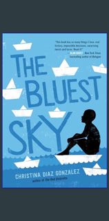 Read PDF 📚 The Bluest Sky     Paperback – February 13, 2024 [PDF]