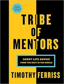 Books??Download?? Tribe of Mentors: Short Life Advice from the Best in the World Full Ebook