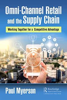GET [EBOOK EPUB KINDLE PDF] Omni-Channel Retail and the Supply Chain by  Paul Myerson 💙