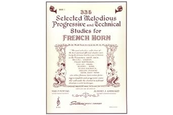 ^Pdf^ 335 Selected Melodious Progressive Technical Studies for French Horn, Book 1 Written by  Albe