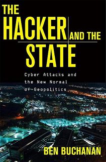 View EBOOK EPUB KINDLE PDF The Hacker and the State: Cyber Attacks and the New Normal of Geopolitics