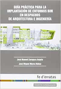 [VIEW] KINDLE PDF EBOOK EPUB Guía práctica para la implantación de entornos BIM en despachos de arqu