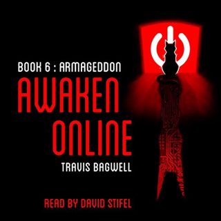 [View] EPUB KINDLE PDF EBOOK Armageddon: Awaken Online, Book 10 by  Travis Bagwell,David Stifel,LLC