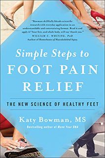 [Get] EBOOK EPUB KINDLE PDF Simple Steps to Foot Pain Relief: The New Science of Healthy Feet by  Ka
