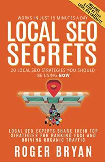 VIEW [KINDLE PDF EBOOK EPUB] Local SEO Secrets: 20 Local SEO Strategies You Should be Using NOW by