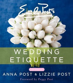 [READ] PDF EBOOK EPUB KINDLE Emily Post's Wedding Etiquette by  Anna Post,Lizzie Post,Peggy Post 📂