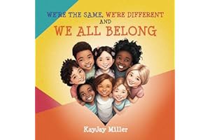 [Amazon] Read We're the Same	 We're Different and We All Belong: A Children's Diversity Book for Kid