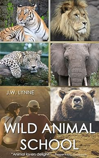 Download PDF Wild Animal School: An animal lover spends a romantic summer learning to train and car