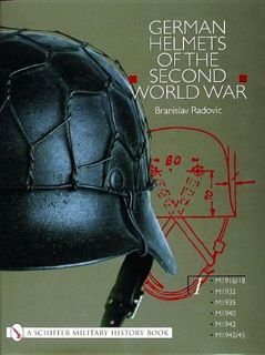 [GET] [PDF EBOOK EPUB KINDLE] German Helmets of the Second World War: Volume One: M1916/18 • M1932 •